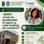 Atelierul „Cum ne poziționăm în raport cu noile tendințe de cercetare?”